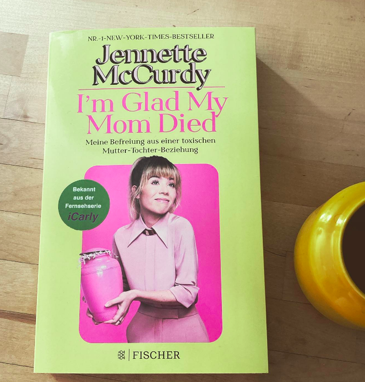 Buch und Hörbuch:  I’m glad my mom died von Jennette McCurdy, gelesen von Dagmar Bittner